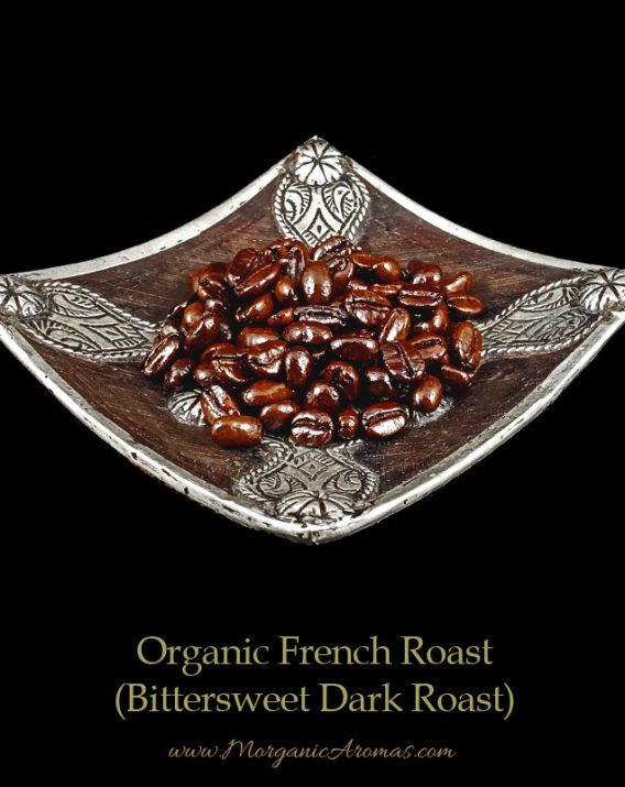 Organic French Roast Coffee, Bittersweet Dark Roast Aroma